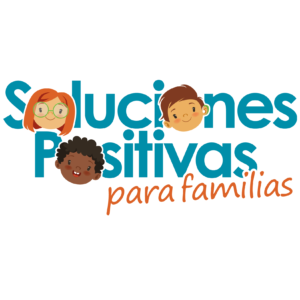 Positive Solutions for Families: Sessions 1-7 (Spanish)