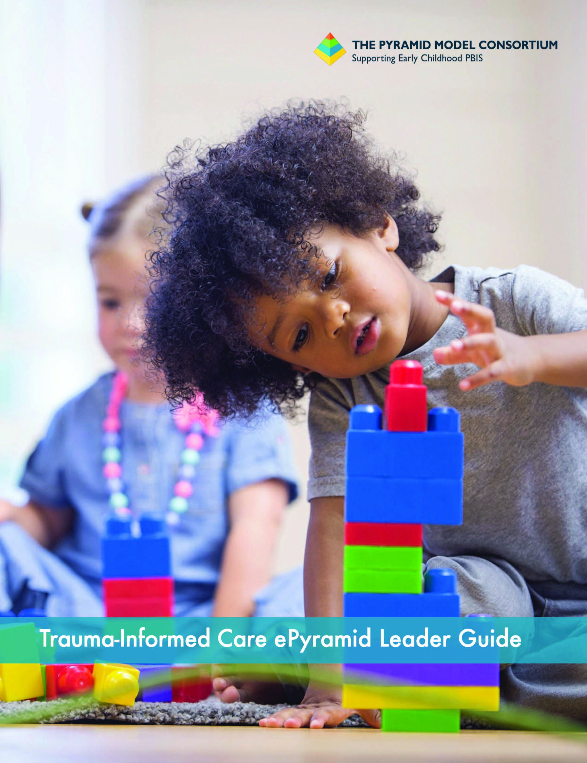 ePyramid Trauma-Informed Care Leader Guide