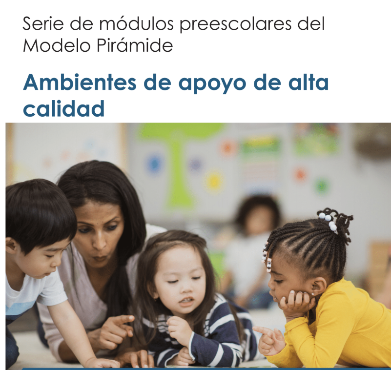 Módulo 2 de Preescolar: Creación de Entornos de Alta Calidad y Apoyo