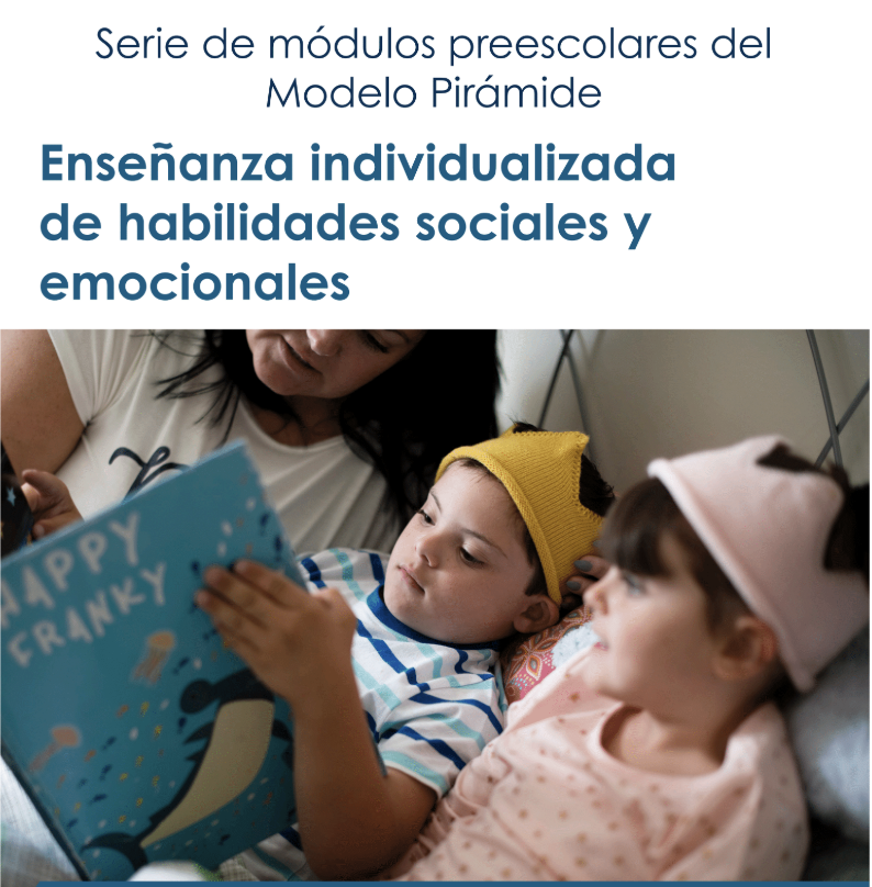 Módulo de Preescolar 4: Enseñanza Individualizada de Habilidades Socioemocionales