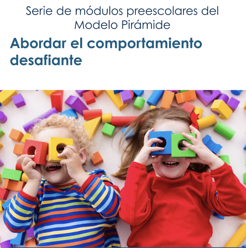 Módulo de Preescolar 5: Abordando Comportamientos Desafiantes