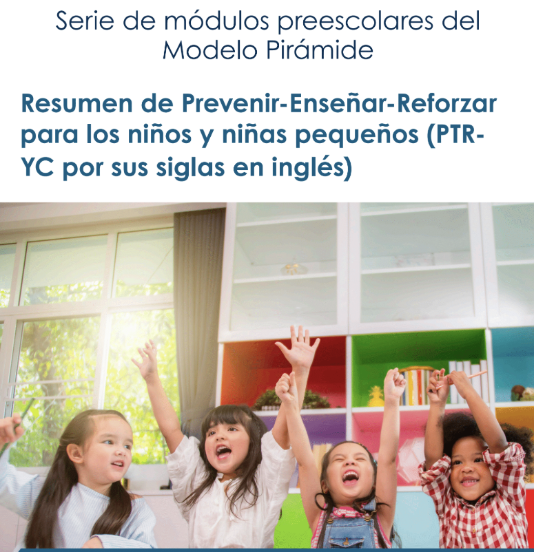 Módulo de Preescolar 6: Visión General de Prevención-Enseñanza-Reforzamiento para Niños Pequeños