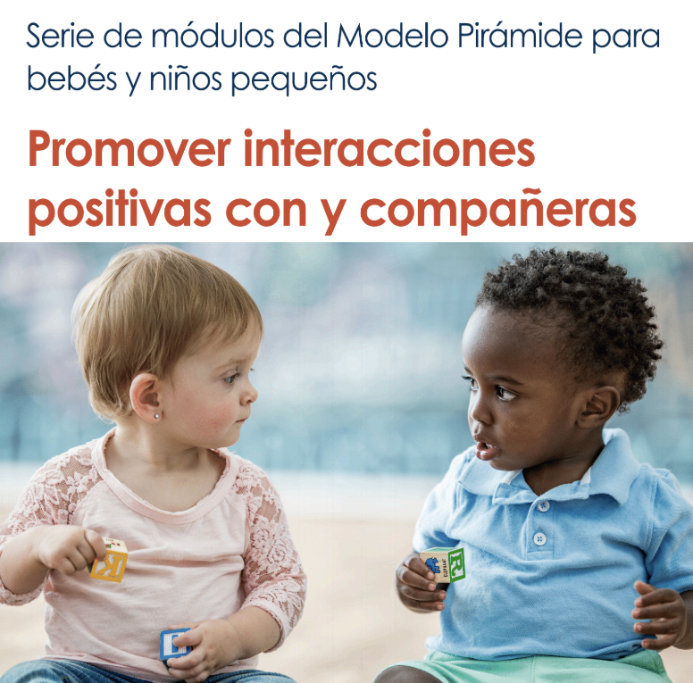 Bebés y Niños Módulo 6: Promoción de interacciones positivas entre pares
