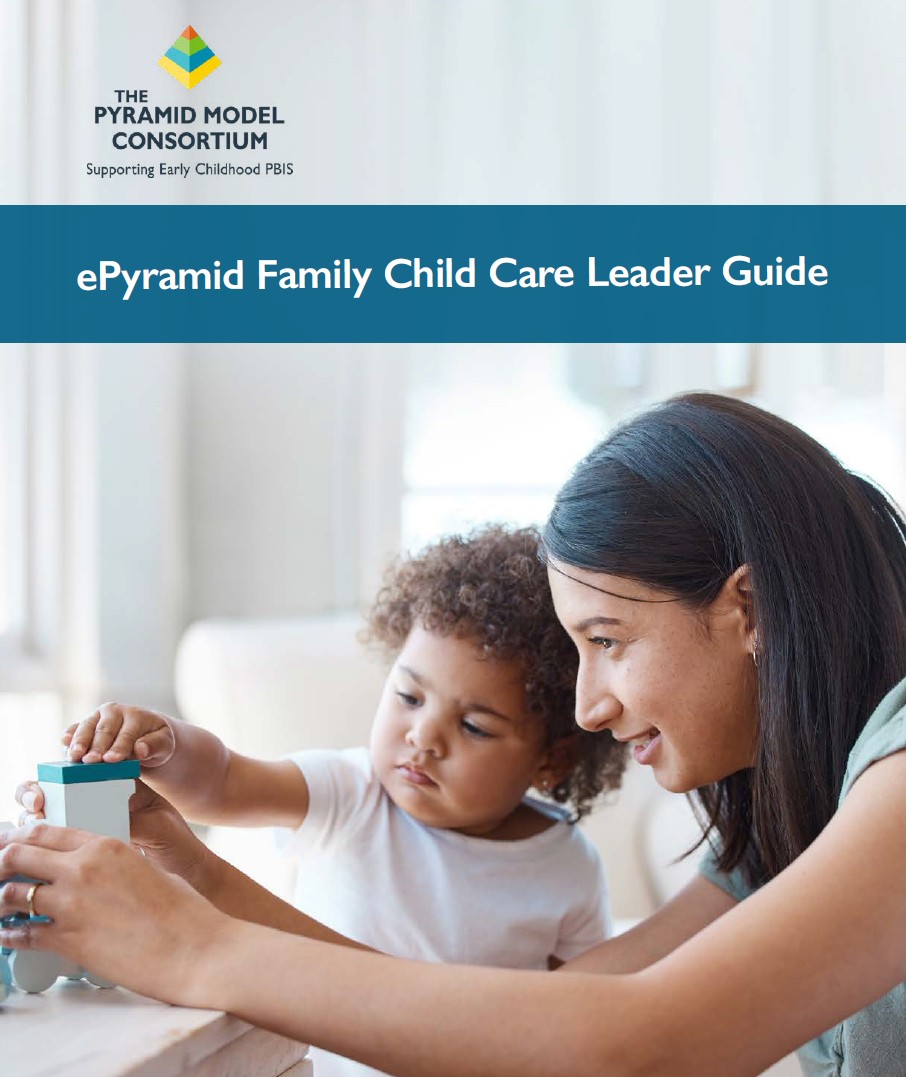 ePyramid: Pyramid Model in Family Child Care Homes Leader Guide